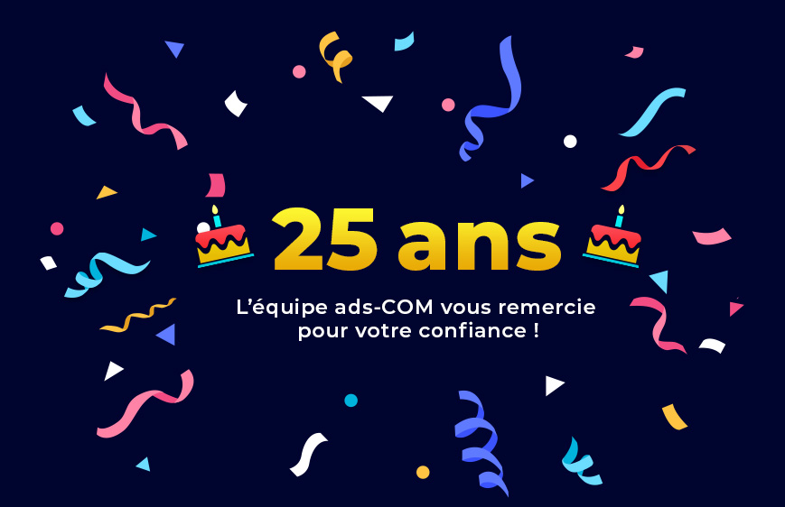 ads-COM souffle ses 25 ans : merci pour votre confiance !